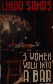3 Women Walk Into A Bar Sands Linda Author