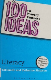 100 Ideas For Primary Teachers Literacy Smith Rob Author Simpson