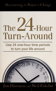 The 24hour Turnaround Discovering The Power To Change Hartness