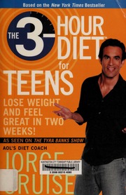 The 3hour Diet For Teens Lose Weight And Feel Great In Two Weeks 1st Ed Cruise