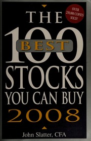 The 100 Best Stocks You Can Buy 2008 Slatter John 1924