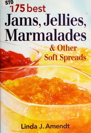 175 Best Jams Jellies Marmalades Other Soft Spreads Amendt