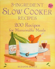 3ingredient Slow Cooker Recipes 200 Recipes For Memorable Meals Bonet
