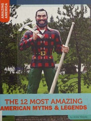 The 12 Most Amazing American Myths Legends Yasuda Anita Author