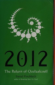 2012 The Return Of Quetzalcoatl Reprint Edition Pinchbeck Daniel