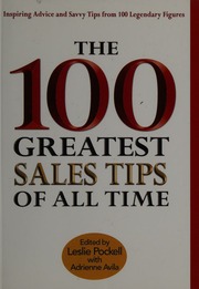 The 100 Greatest Sales Tips Of All Time Pockell Leslie Avila