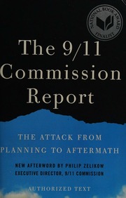 The 911 Commission Report The Attack From Planning To Aftermath Authorized Text National Commission On Terrorist Attacks Upon The United States