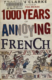 1000 Years Of Annoying The French Clarke Stephen 1958