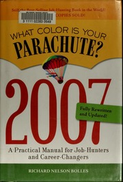 The 2007 What Color Is Your Parachute A Practical Manual For Jobhunters And Careerchangers 2007 Ed Bolles