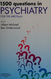 1500 Questions In Psychiatry For The Mrcpsych Michael Albert Underwood