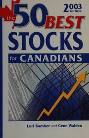 The 50 Best Stocks For Canadians 2003 Edition Bamber Lori M Walden