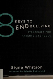 8 Keys To End Bullying Strategies For Parents Schools Whitson