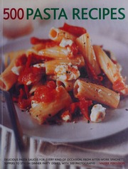 500 Pasta Recipes Delicious Pasta Sauces For Every Kind Of Occasion From Afterwork Spaghetti Suppers To Stylish Dinner Party Dishes Ferguson
