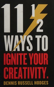 11 12 Ways To Ignite Your Creativity Hodges Dennis Russell Author