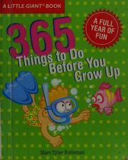 365 Things To Do Before You Grow Up Explore Discover Try Something New Every Day Nobleman