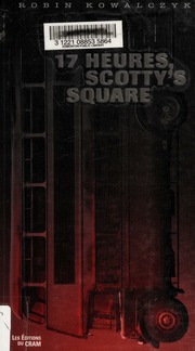 17 Heures Scottys Square Roman Kowalczyk Robin