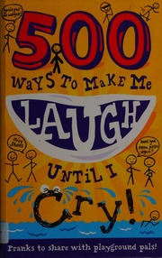 500 Ways To Make Me Laugh Until I Cry Unknown