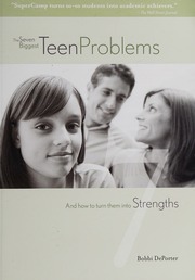 The 7 Biggest Teen Problems And How To Turn Them Into Strengths An Inside Look At What Works With Teens From A World Leader In Youth Achievement First Edition Deporter