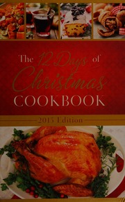 12 Days Of Christmas Cookbook The Ultimate In Effortless Holiday Entertaining 2015 Edition Anderson