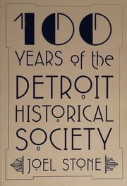 100 Years Of The Detroit Historical Society Stone Joel Author