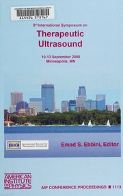 8th International Symposium On Therapeutic Ultrasound Minneapolis Minnesota 1013 September 2008 International Symposium On Therapeutic Ultrasound 2002 8th 2008 Minneapolis