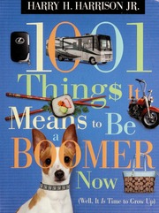 1001 Things It Means To Be A Boomer Now Well It Is Time To Grow Up Harrison