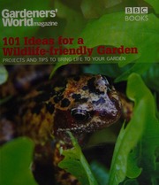 101 Ideas For A Wildlifefriendly Garden Lavelle Mick British Broadcasting Corporation