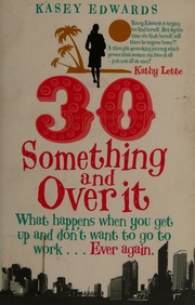 30something And Over It What Happens When You Wake Up And Dont Want To Go To Work Ever Again Edwards