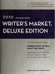 2010 Writers Market Deluxe Edition Where How To Sell What You Write 3500 Listings For Book Publishers Consumer Magazines Trade Journals Literary Agents And More None 10th Annual Ed Completely Rev And Updated None