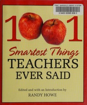 1001 Smartest Things Teachers Ever Said Howe Randy