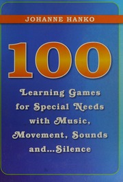 100 Learning Games For Special Needs With Music Movement Sounds And Silence Hanko