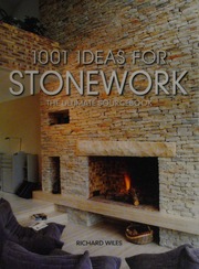 1001 Ideas For Stonework The Ultimate Sourcebook Wiles Richard