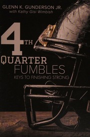 4th Quarter Fumbles Keys To Finishing Strong Gunderson Glenn K