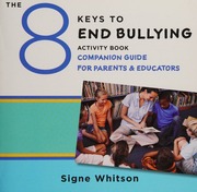 The 8 Keys To End Bullying Activity Book Companion Guide For Parents Educators Whitson