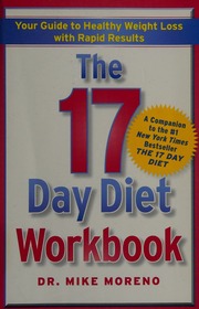 The 17 Day Diet Workbook Your Guide To Healthy Weight Loss With Rapid Results Moreno