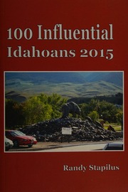 100 Influential Idahoans 2015 1st Stapilus Randy
