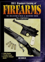 2011 Standard Catalog Of Firearms The Collectors Price Reference Guide None 21st Edition Shideler