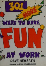 301 More Ways To Have Fun At Work Hemsath Dave 1961 Hemsath