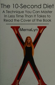 10second Diet A Technique You Can Master In Less Time Than It Takes To Read The Cover Of The Book Mernalyn