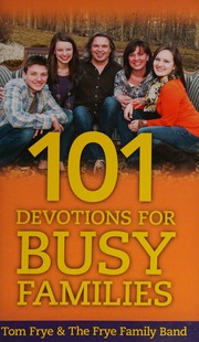 101 Devotions For Busy Families Frye Tom
