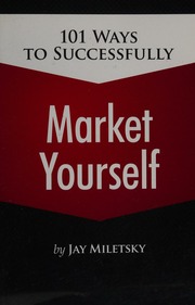 101 Ways To Successfully Market Yourself Miletsky Jason I