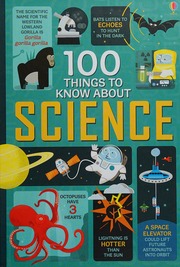 100 Things To Know About Science Frith Alex Author Lacey Minna