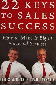 22 Keys To Sales Success How To Make It Big In Financial Services Benson