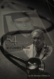 54 Years As A Country Doctor Gibson Herman 1924