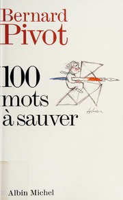 100 Mots A Sauver Pivot Bernard