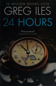 24 Hours Iles Greg Author