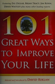 101 Great Ways To Improve Your Life Riklan David