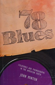 78 Blues Folksongs And Phonographs In The American South Minton