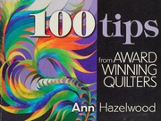 100 Tips From Awardwinning Quilters Hazelwood Ann Watkins