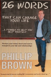 26 Words That Can Change Your Life Nurture Your Mind Heart And Soul To Transform Your Life And Relationships Brown